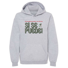 Mexico National Team 500 Level Si Se Puede Inline Bold Pullover Hoodie for sale - Gray