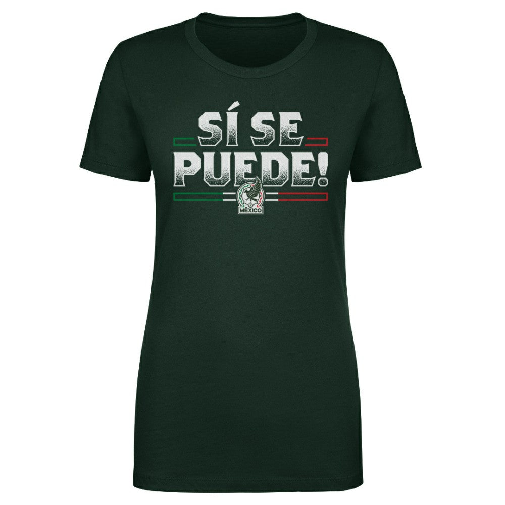 Mexico National Team 500 Level Women's Si Se Puede T-Shirt for sale - Forest Green