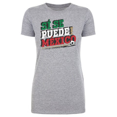 Mexico National Team 500 Level Women's Si Se Puede  T-Shirt for sale - Heather Gray 